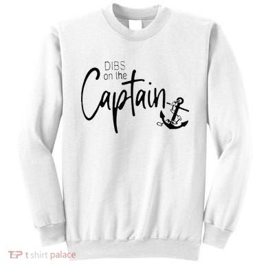 Funny Captain Wife Dibs On The Captain Sweatshirt