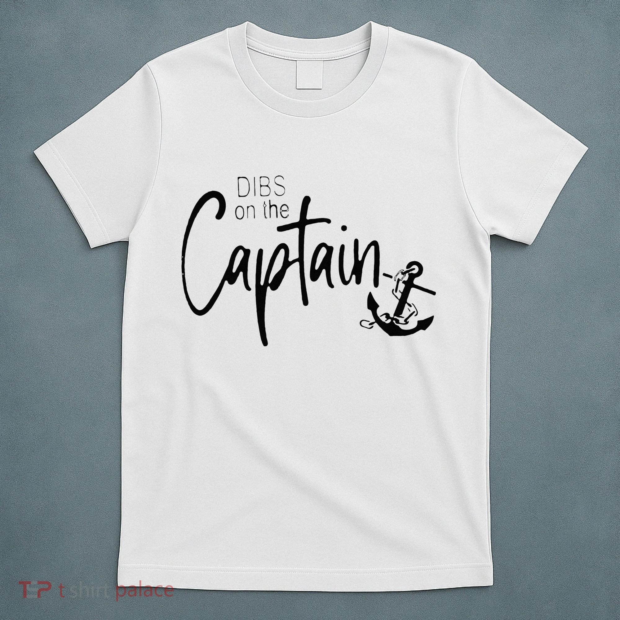 Funny Captain Wife Dibs On The Captain T-Shirt
