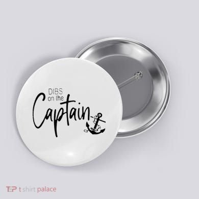 Funny Captain Wife Dibs On The Captain Button