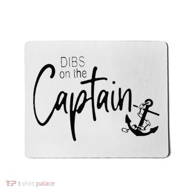 Funny Captain Wife Dibs On The Captain Mousepad