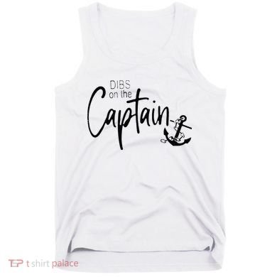 Funny Captain Wife Dibs On The Captain Tank Top