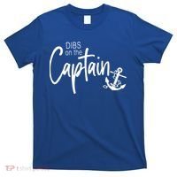 Funny Captain Wife Dibs On The Captain T-Shirt thumb 0