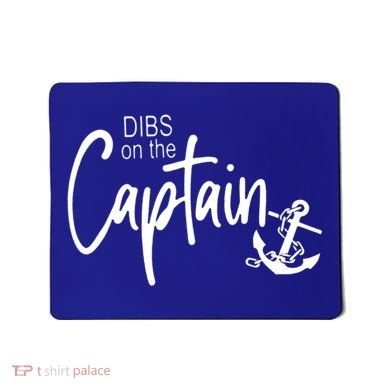 Funny Captain Wife Dibs On The Captain Mousepad