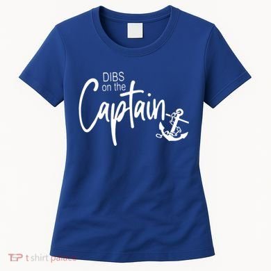 Funny Captain Wife Dibs On The Captain Women's T-Shirt