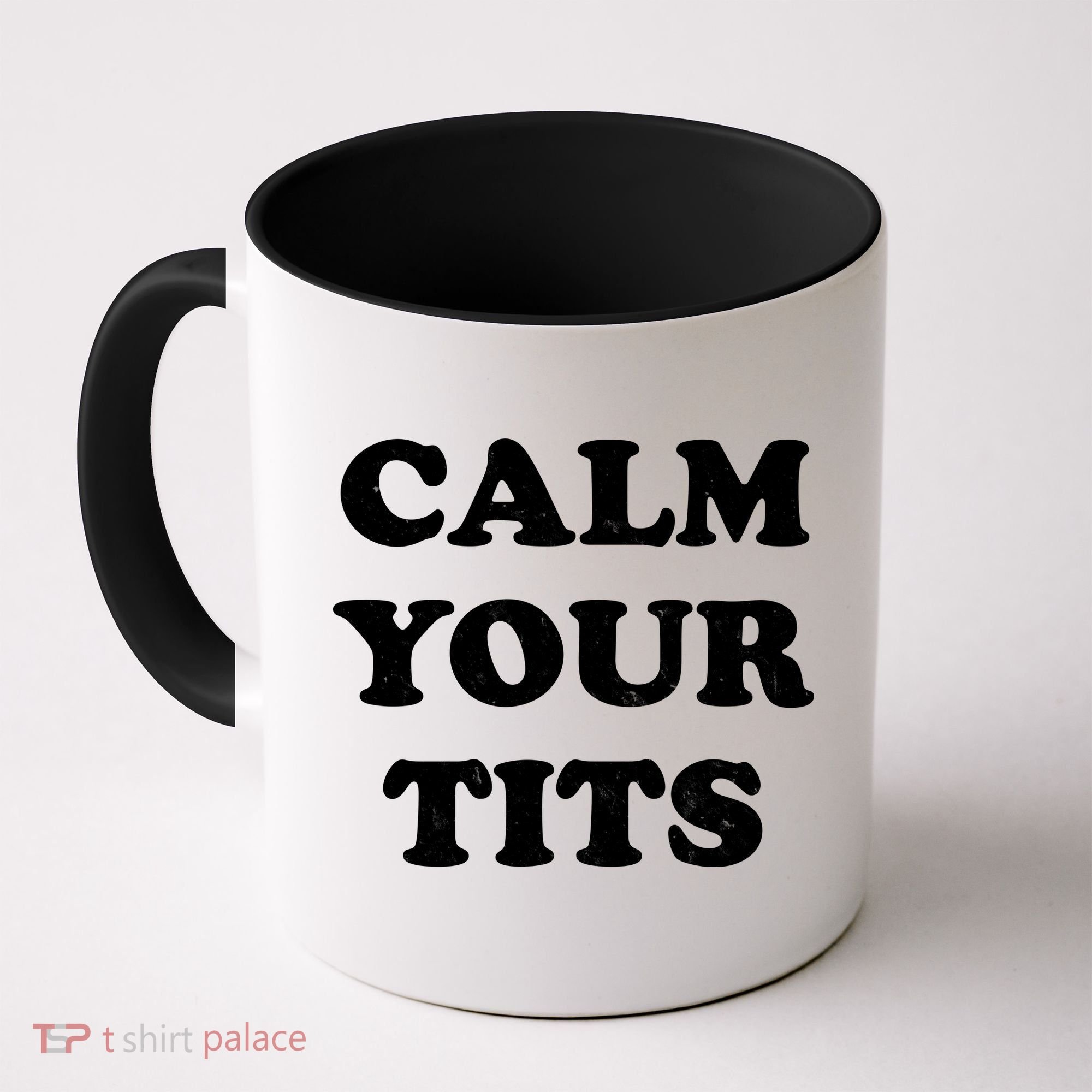 Funny Calm Your Tits Coffee Mug