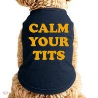 Funny Calm Your Tits Doggie Tank thumb 0