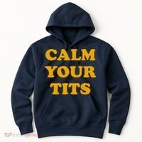 Funny Calm Your Tits Hoodie thumb 0