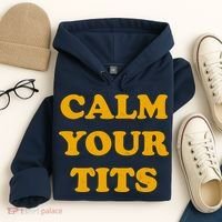 Funny Calm Your Tits Hoodie thumb 4