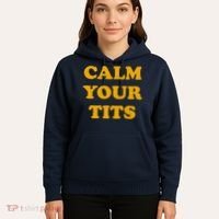 Funny Calm Your Tits Hoodie thumb 5