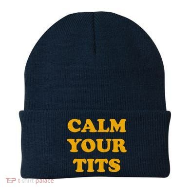 Funny Calm Your Tits Beanie