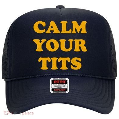 Funny Calm Your Tits Hat