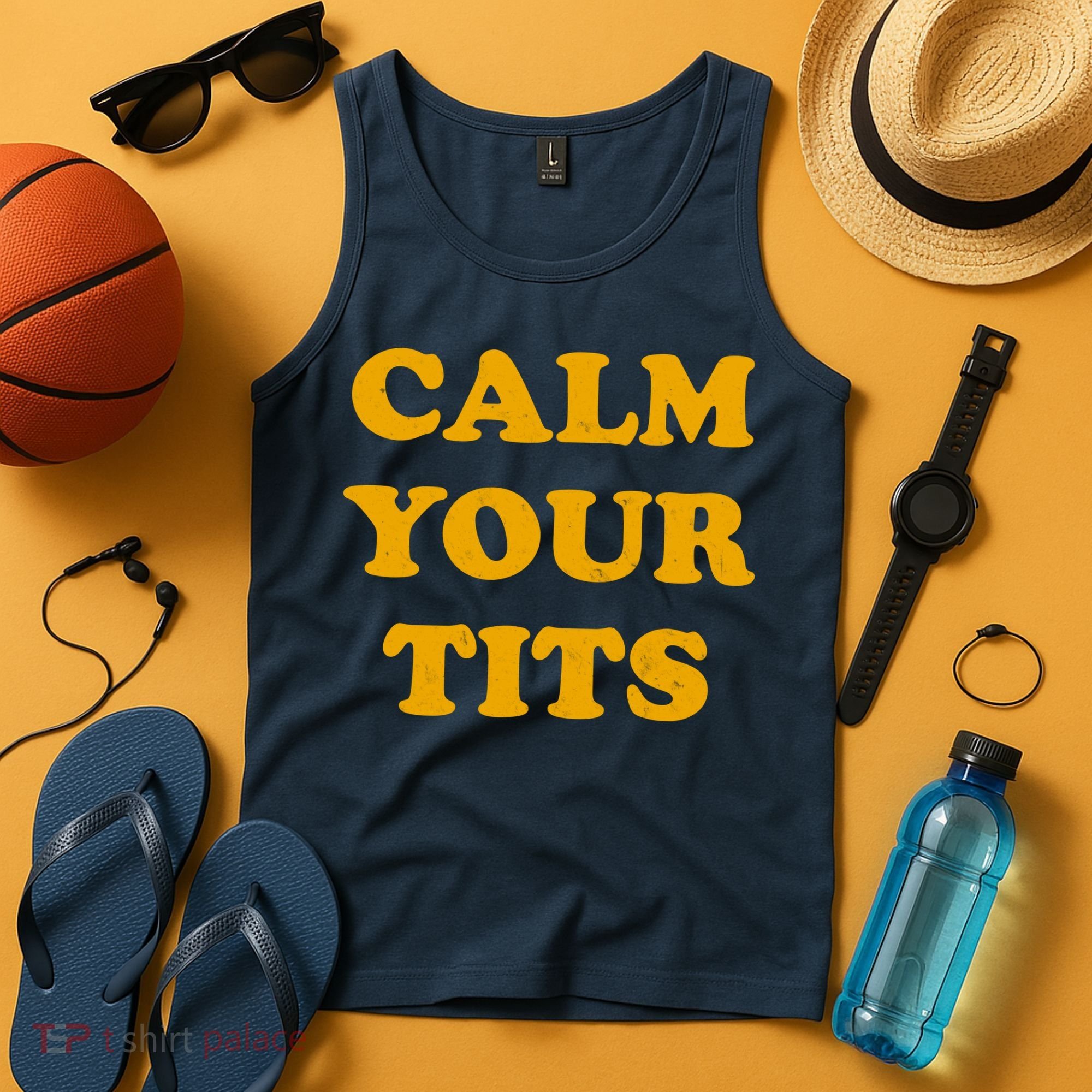 Funny Calm Your Tits Tank Top