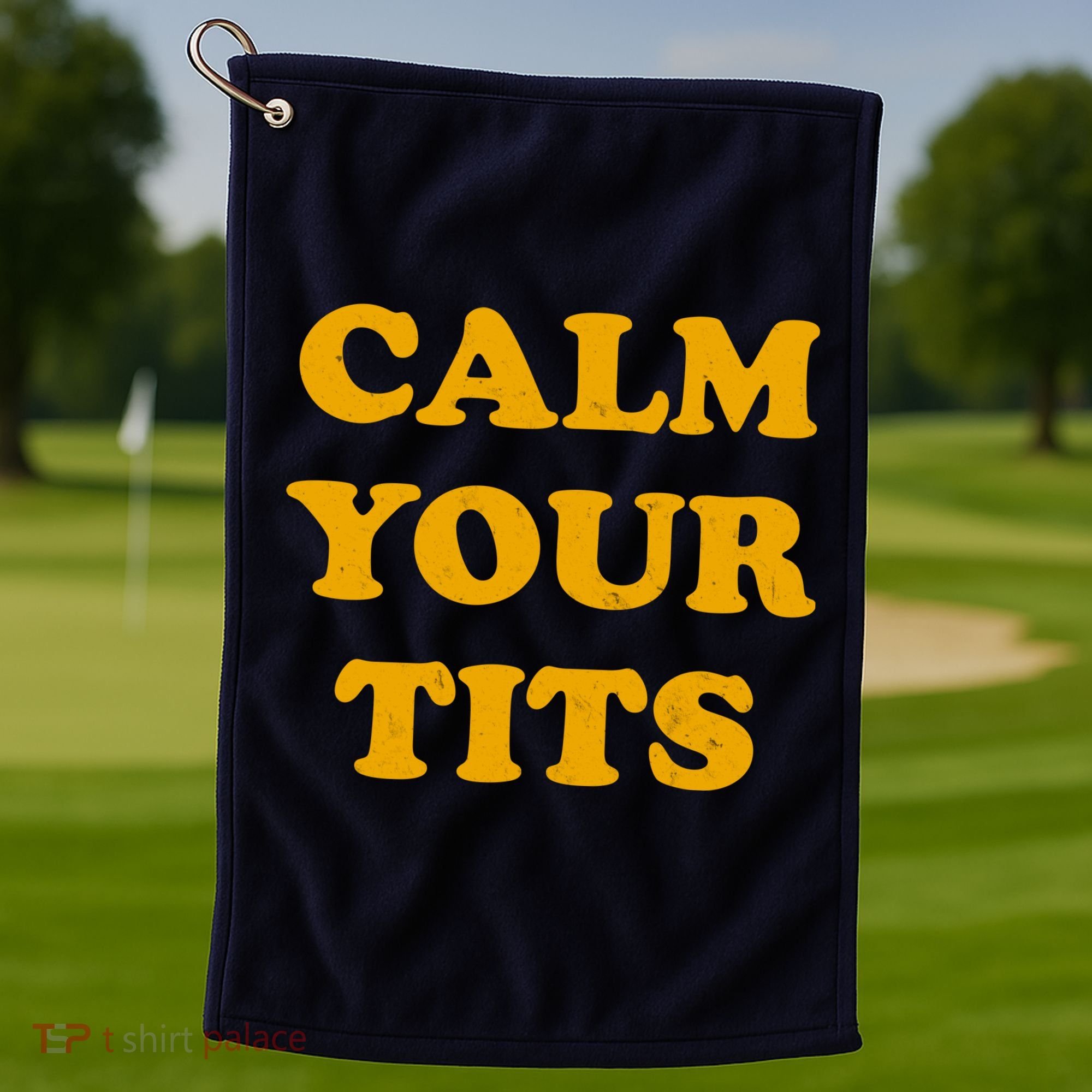 Funny Calm Your Tits Golf Towel