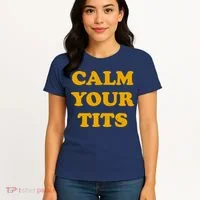 Funny Calm Your Tits Women's T-Shirt thumb 4