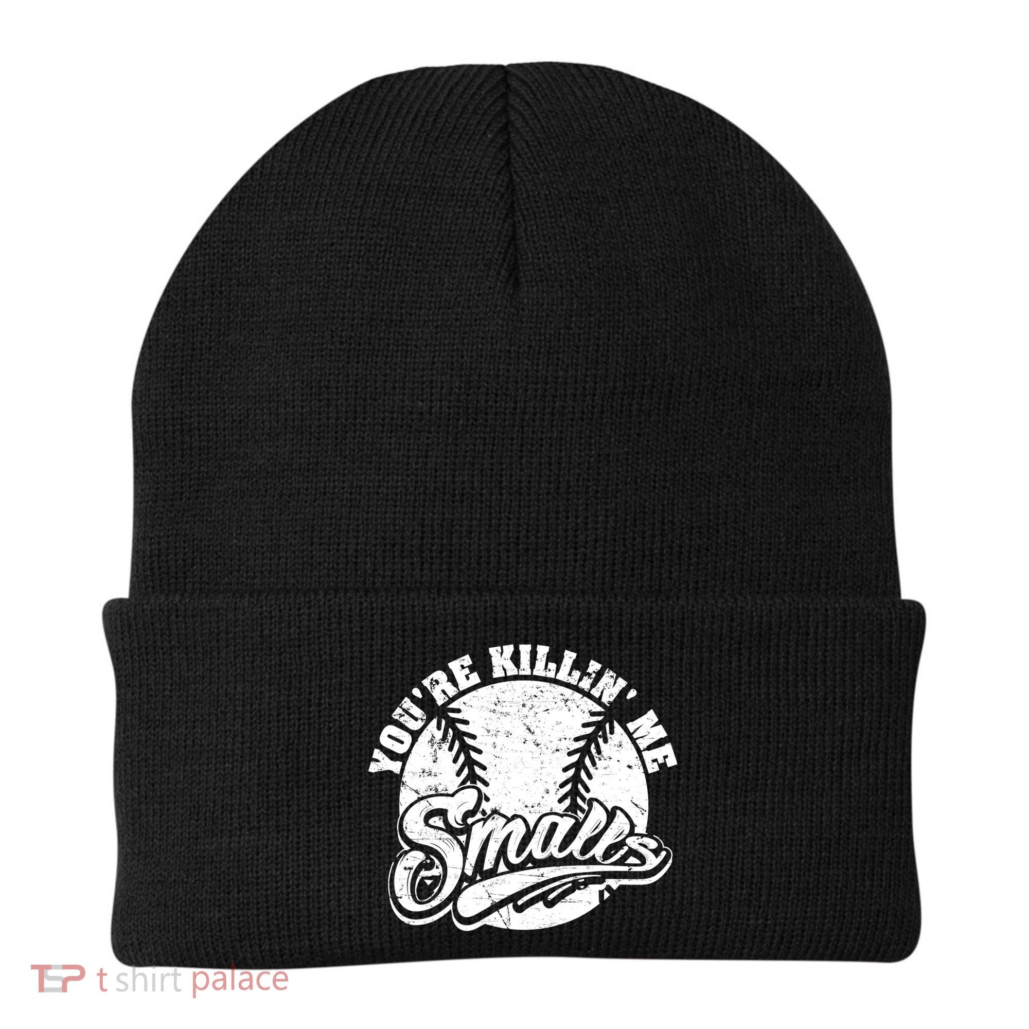 Funny Cool You're Killin Me Smalls For Softball Funny Enthusiast Gift Beanie