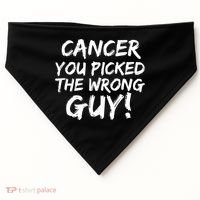 Funny Cancer You Picked The Wrong Guy Fighter Survivor Gift USA-Made Doggie Bandana thumb 0