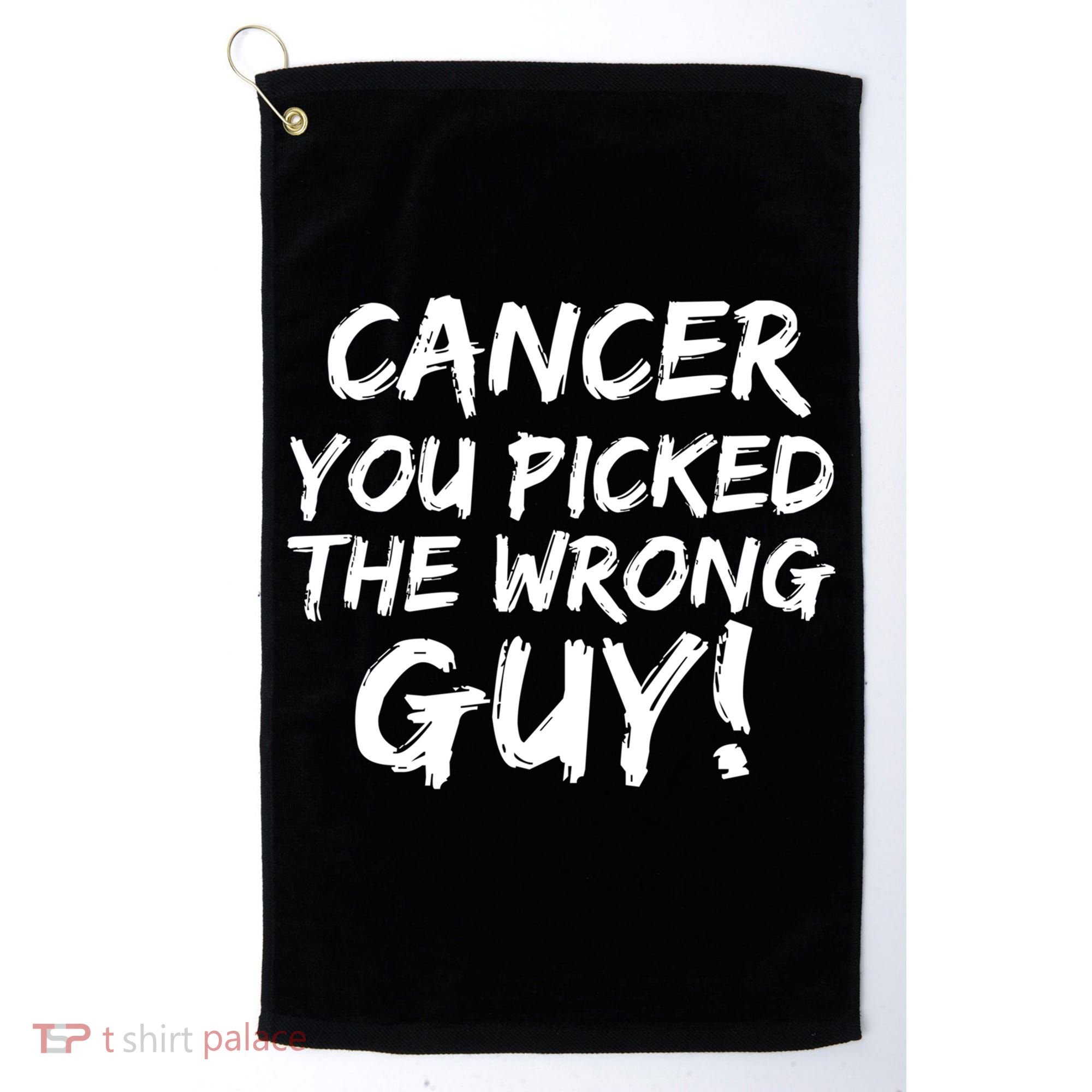 Funny Cancer You Picked The Wrong Guy Fighter Survivor Gift Golf Towel