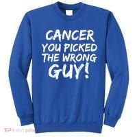 Funny Cancer You Picked The Wrong Guy Fighter Survivor Gift Sweatshirt thumb 0