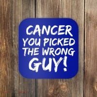 Funny Cancer You Picked The Wrong Guy Fighter Survivor Gift Coaster thumb 0