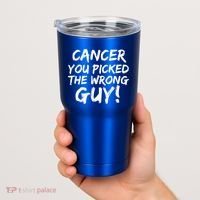 Funny Cancer You Picked The Wrong Guy Fighter Survivor Gift Tumbler thumb 2