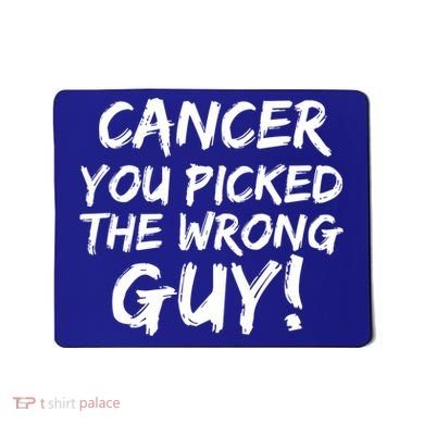 Funny Cancer You Picked The Wrong Guy Fighter Survivor Gift Mousepad