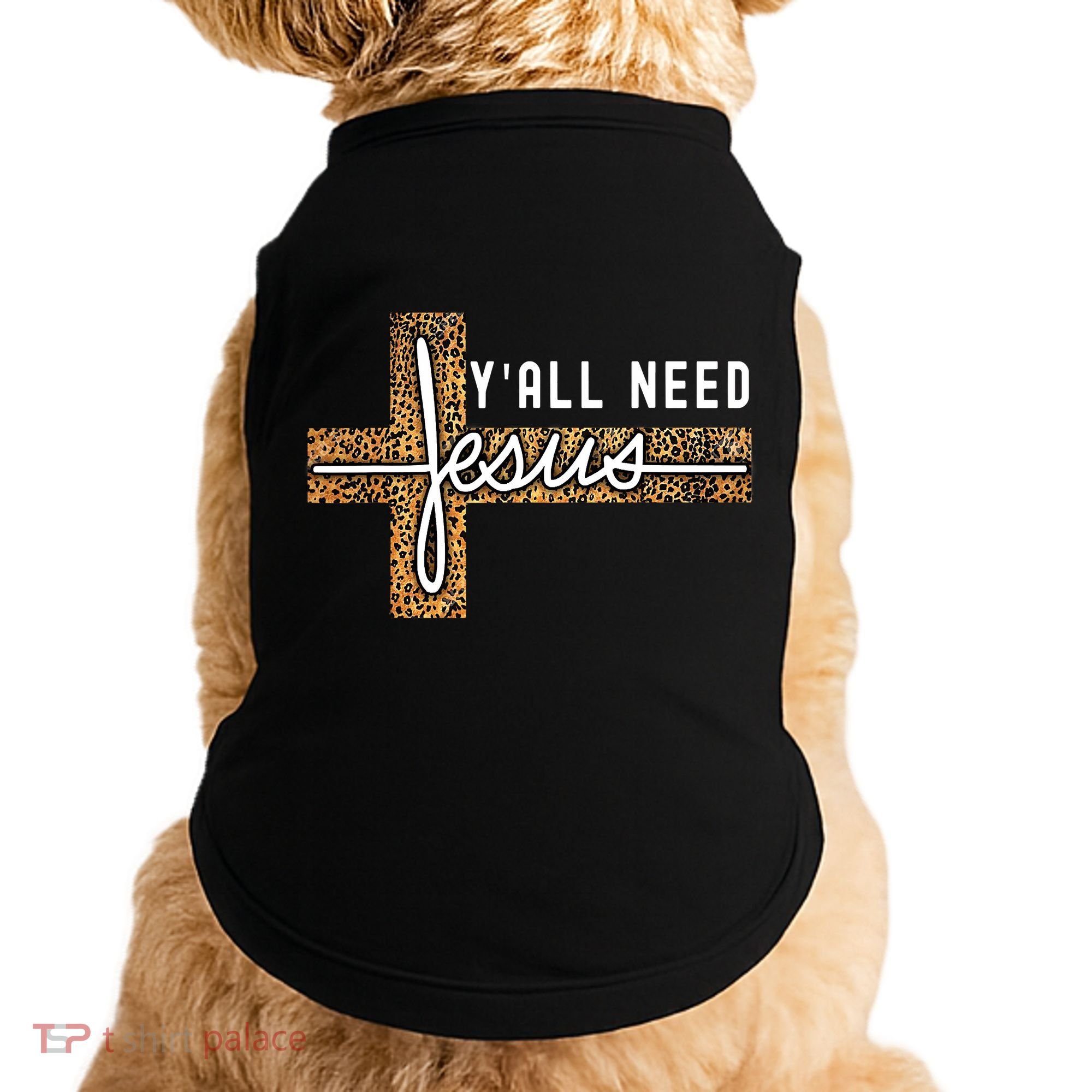 Funny Christian Y'all Need Jesus Graphic Tees Leopard Cross Doggie Tank