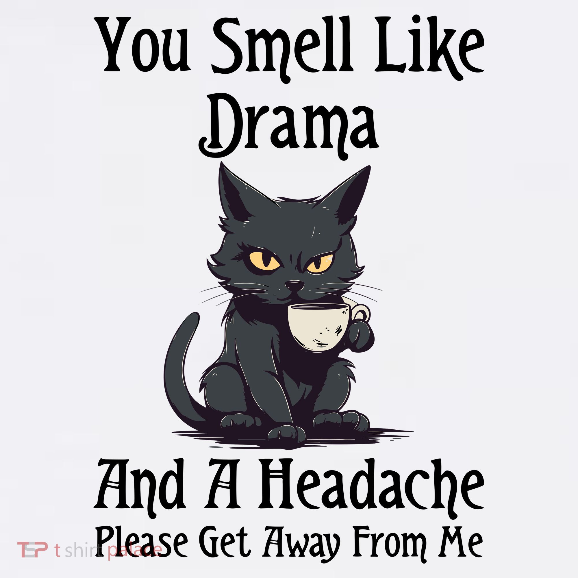 Funny Cat You Smell Like Drama And A Headache Women's Tank Top