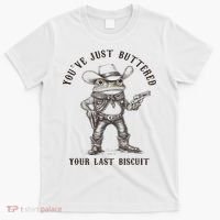 Frog Cowboy You've Just Buttered Your Last Biscuit Funny T-Shirt thumb 0