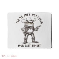 Frog Cowboy You've Just Buttered Your Last Biscuit Funny Mousepad thumb 0