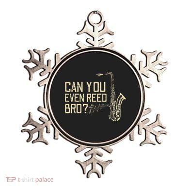 Funny Can You Even Reed Bro Cool Saxophone Players Gift Ornament