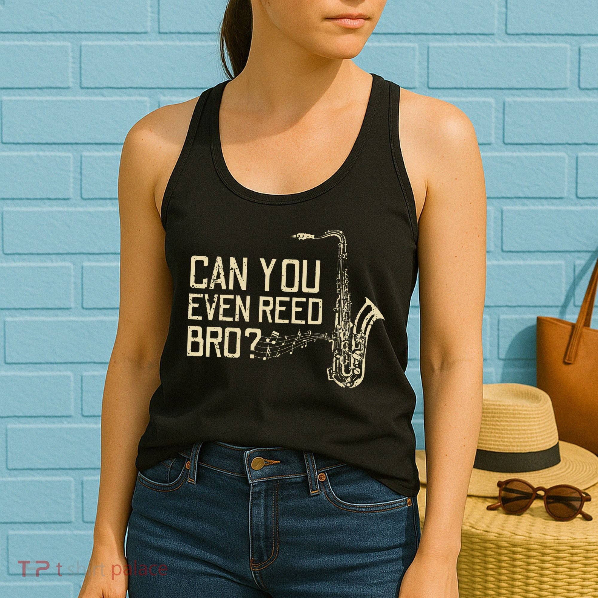 Funny Can You Even Reed Bro Cool Saxophone Players Gift Women's Tank Top