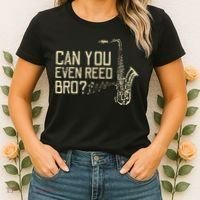 Funny Can You Even Reed Bro Cool Saxophone Players Gift Women's T-Shirt thumb 2