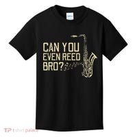 Funny Can You Even Reed Bro Cool Saxophone Players Gift Kids T-Shirt thumb 0