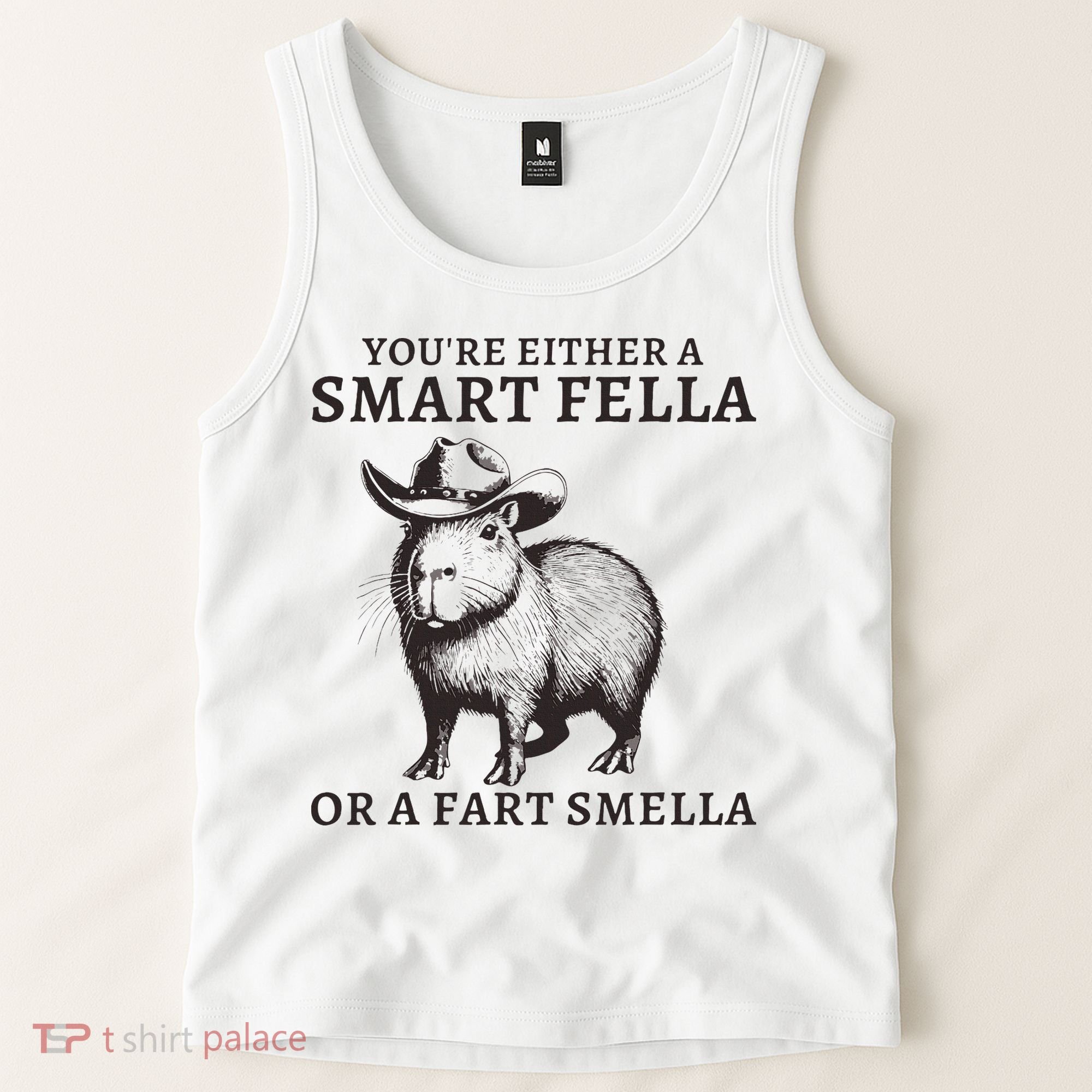 Funny Capybara YouRe Either A Smart Fella Or A Fart Smella Tank Top