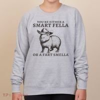 Funny Capybara You're Either A Smart Fella Or A Fart  Women's Sweatshirt thumb 0
