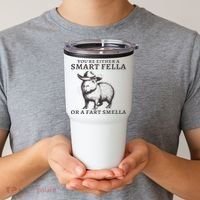 Funny Capybara You're Either A Smart Fella Or A Fart  Tumbler thumb 2