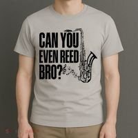 Funny Can You Even Reed Bro Saxophone Player T-Shirt thumb 3
