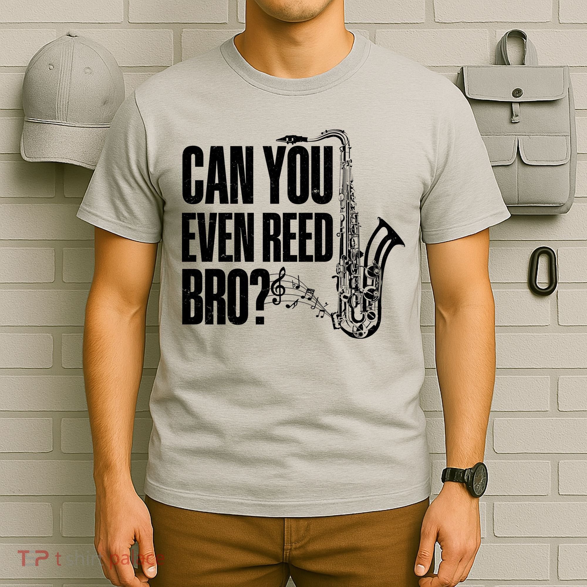 Funny Can You Even Reed Bro Saxophone Player T-Shirt