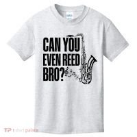 Funny Can You Even Reed Bro Saxophone Player Kids T-Shirt thumb 0