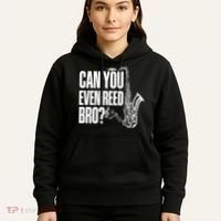 Funny Can You Even Reed Bro Saxophone Player Hoodie thumb 5