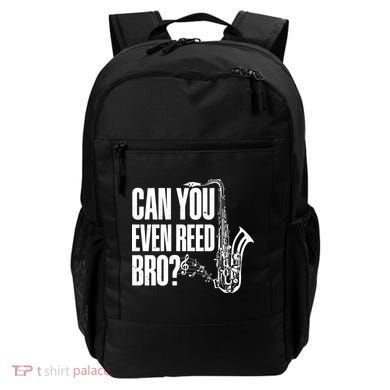 Funny Can You Even Reed Bro Saxophone Player Backpack