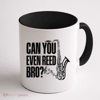 Funny Can You Even Reed Bro Saxophone Player Coffee Mug thumb 1