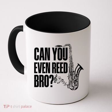 Funny Can You Even Reed Bro Saxophone Player Coffee Mug