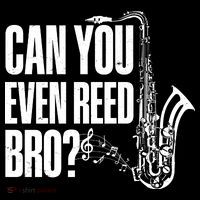 Funny Can You Even Reed Bro Saxophone Player Women's Hoodie thumb 2