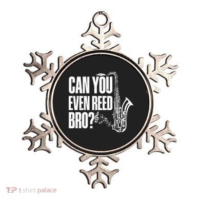 Funny Can You Even Reed Bro Saxophone Player Ornament
