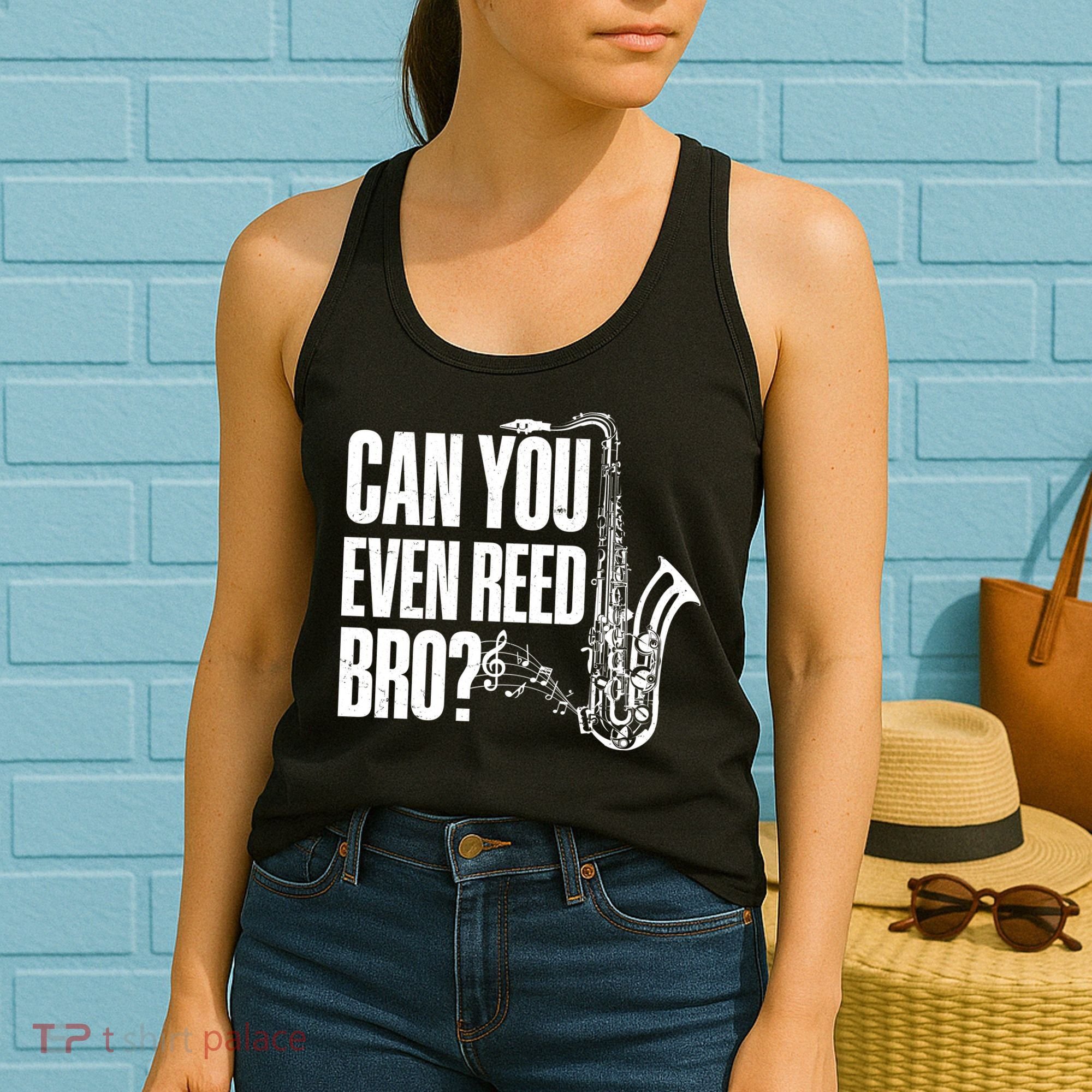 Funny Can You Even Reed Bro Saxophone Player Women's Tank Top