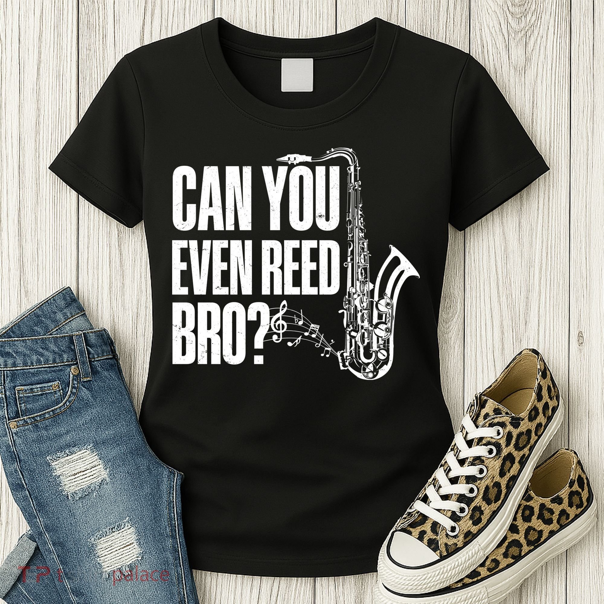 Funny Can You Even Reed Bro Saxophone Player Women's T-Shirt
