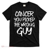 Funny Cancer You Picked The Wrong Guy Fighter Survivor Gift T-Shirt thumb 0