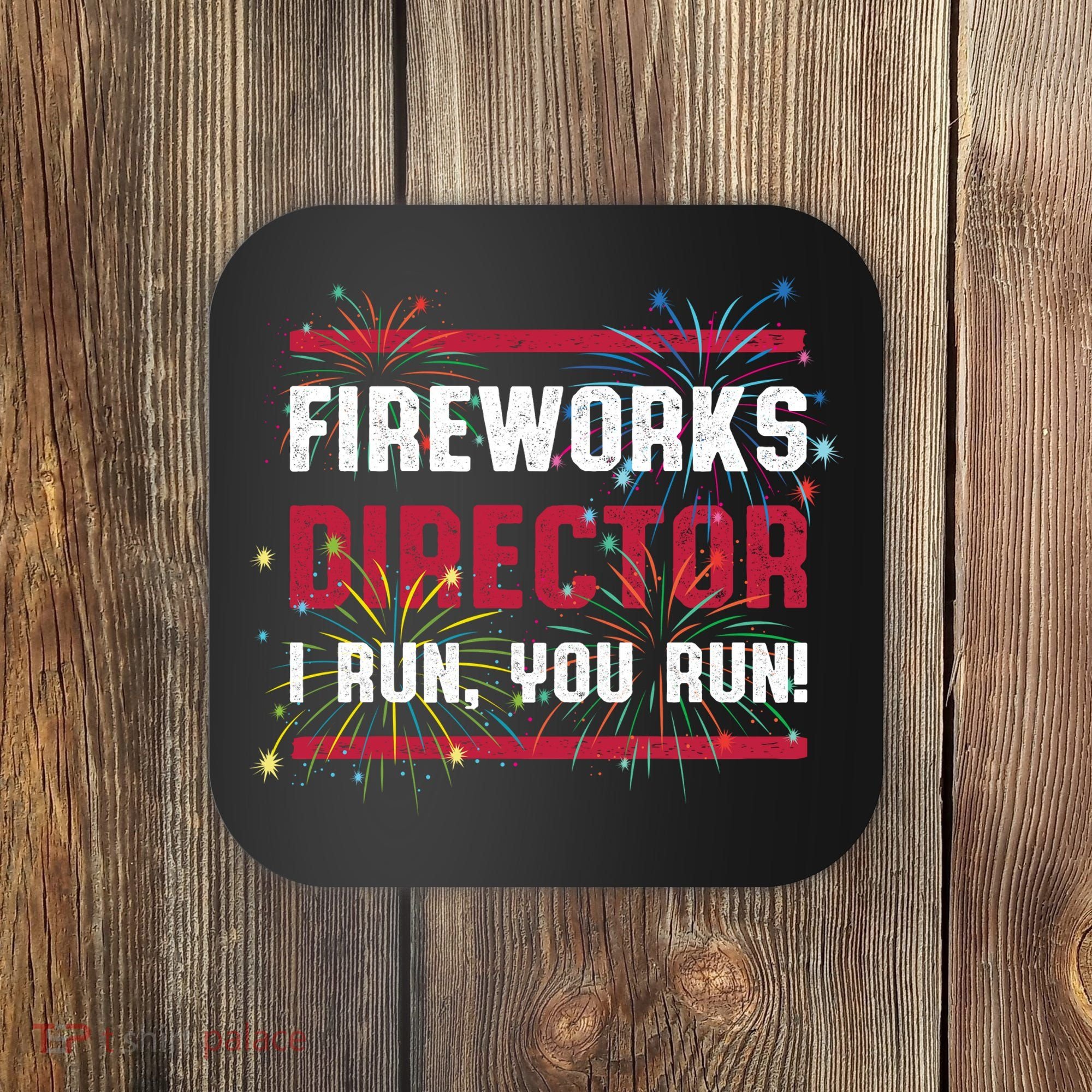 Fireworks Director | 4th Of July Coaster