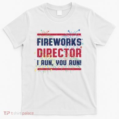 Fireworks Director | 4th Of July T-Shirt